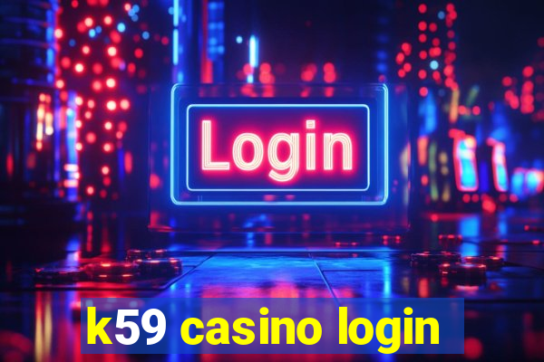 k59 casino login